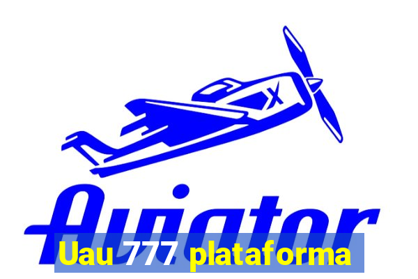 Uau 777 plataforma